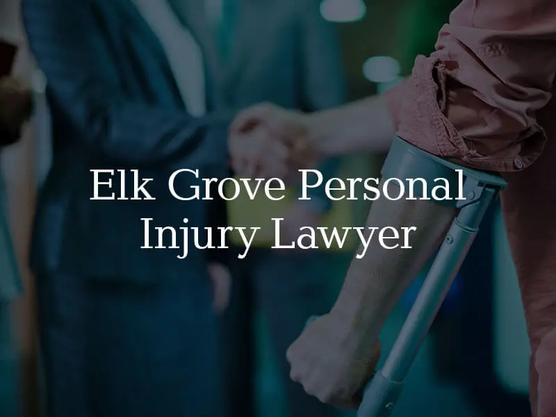 Elk Grove Personal Injury Lawyer